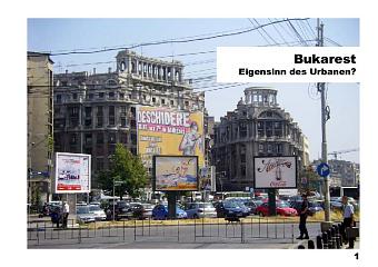 Bukarest Eigensinn des Urbanen?